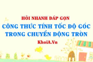Công thức tốc độ góc trong chuyển động tròn lớp 10?
